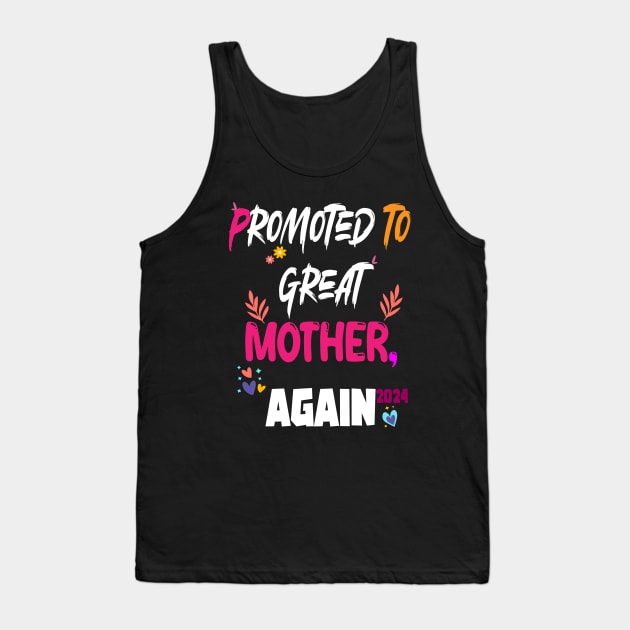 Promoted To Great Mother again 2024, happy Mother's day design Tank Top by Radoxompany